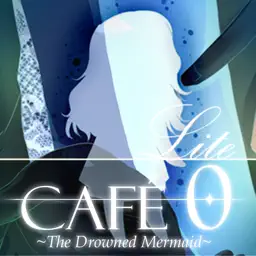 CAFE 0 ~The Drowned Mermaid~ Lite